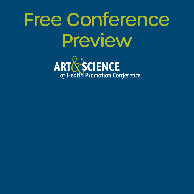 Art & Science of Health Promotion Conference Free Conference Preview