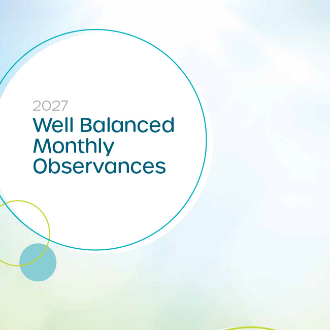 2027 Well Balanced Monthly Observance Calendar