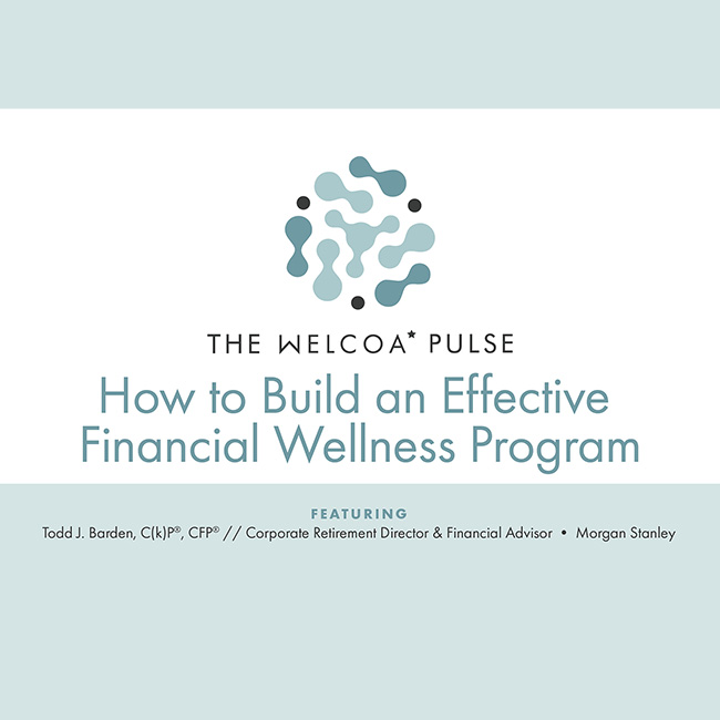 How to Build an Effective Financial Wellness Program with Todd Barden