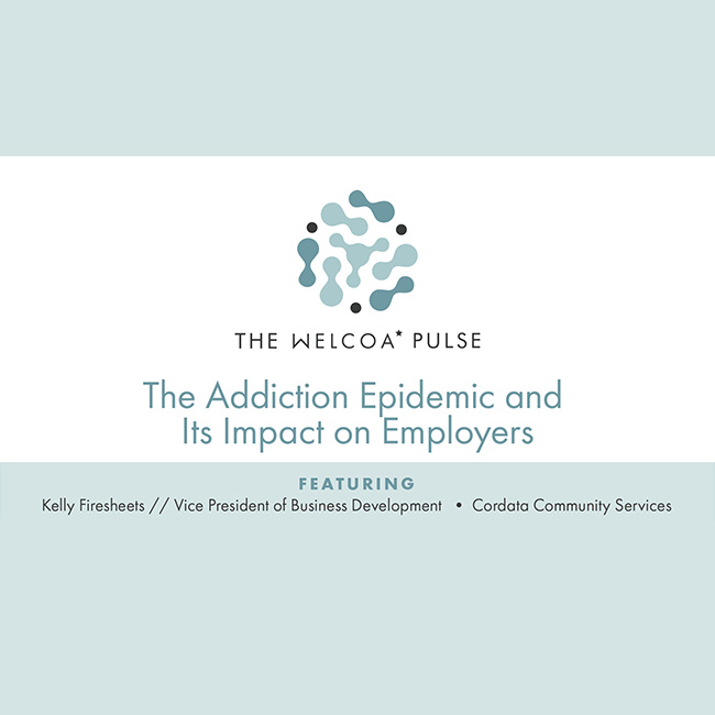 The Addiction Epidemic and its Impact on Employers with Kelly Firesheets